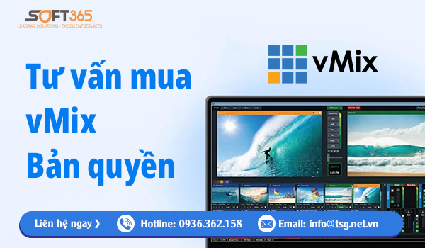 TƯ VẤN BÁO GIÁ BẢN QUYỀN PHẦN MỀM VMIX MỚI NHẤT 2024